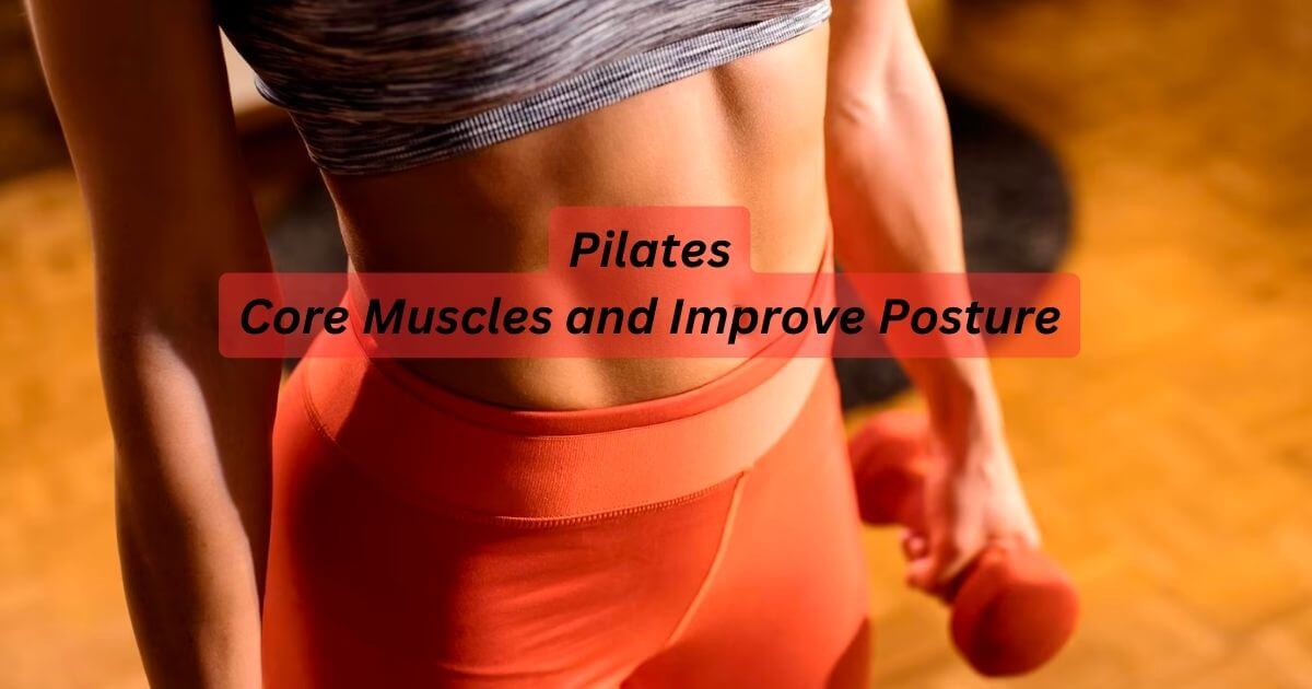 Pilates-Core-Muscles-and-Improve-Posture