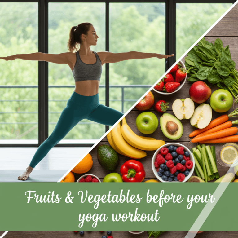 Fruits and Vegetables before your yoga workout