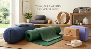 Yoga Accessories: A Complete Guide